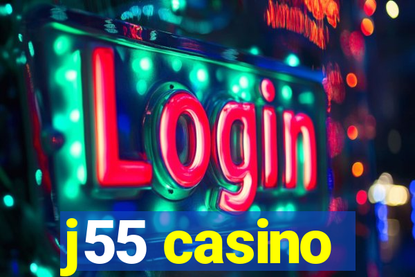 j55 casino